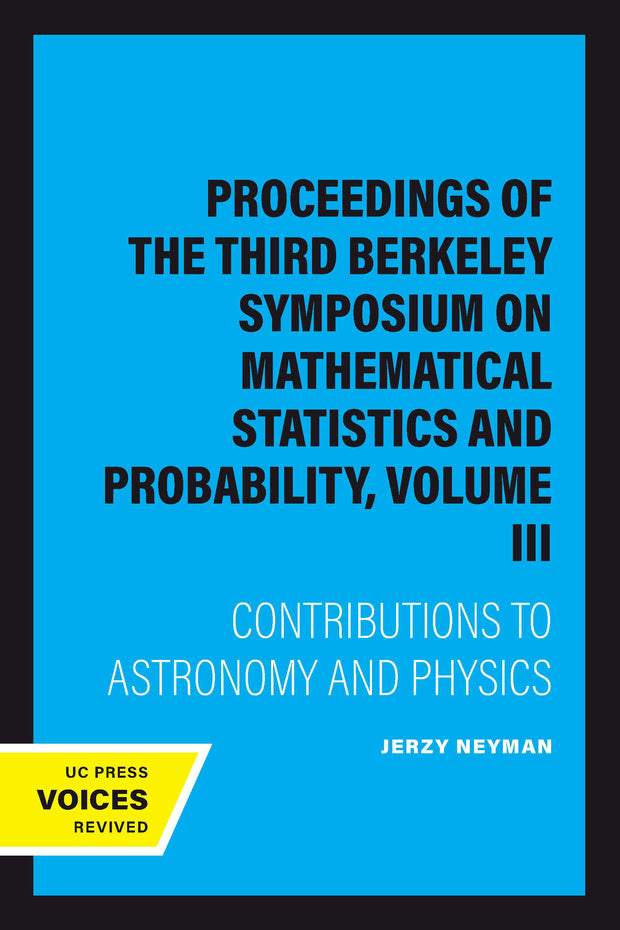 Cover image for Proceedings of the Third Berkeley Symposium on Mathematical Statistics and Probability, Volume III, isbn: 9780520350694