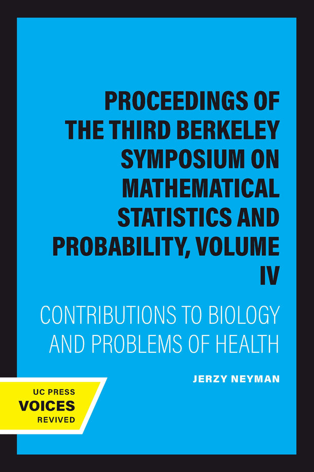 Cover image for Proceedings of the Third Berkeley Symposium on Mathematical Statistics and Probability, Volume IV, isbn: 9780520350717
