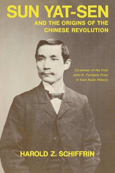 Cover image for Sun Yat-Sen and the Origins of the Chinese Revolution, isbn: 9780520351011