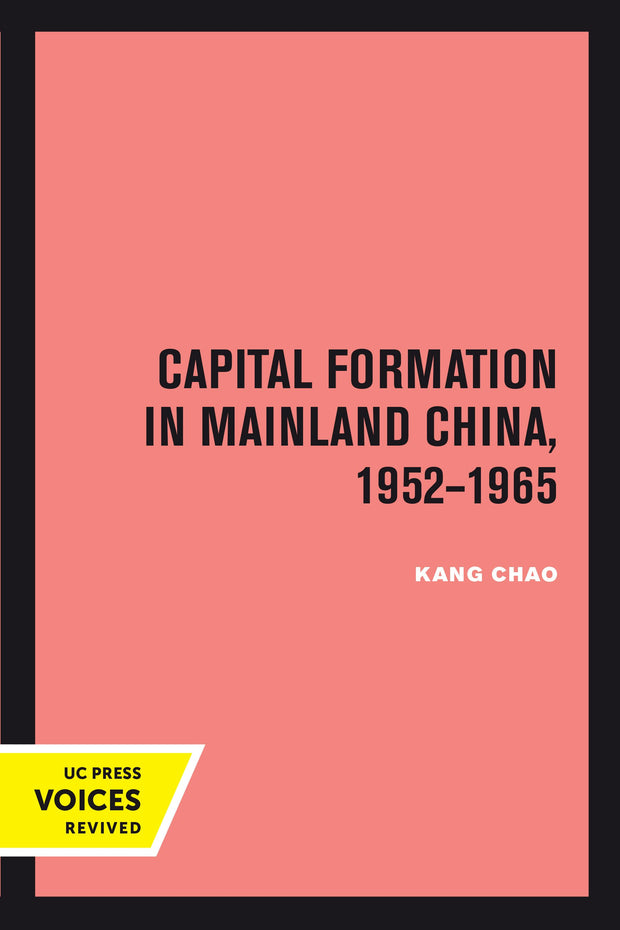 Cover image for Capital Formation in Mainland China, 1952-1965, isbn: 9780520377240