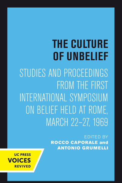 Cover image for The Culture of Unbelief, isbn: 9780520377424