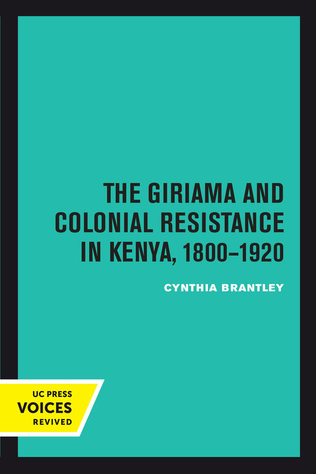 Cover image for The Giriama and Colonial Resistance in Kenya, 1800–1920, isbn: 9780520377837