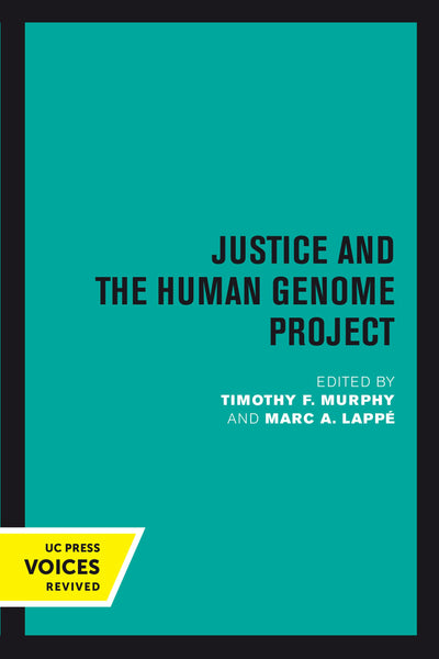 Cover image for Justice and the Human Genome Project, isbn: 9780520377936