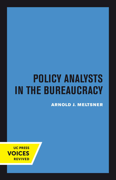Cover image for Policy Analysts in the Bureaucracy, isbn: 9780520378292