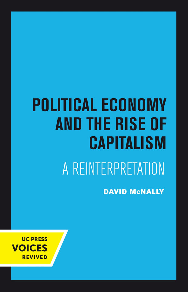 Cover image for Political Economy and the Rise of Capitalism, isbn: 9780520378315