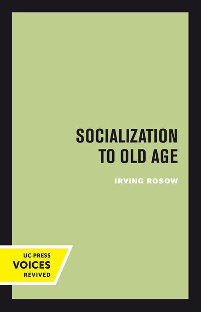 Cover image for Socialization to Old Age, isbn: 9780520378520