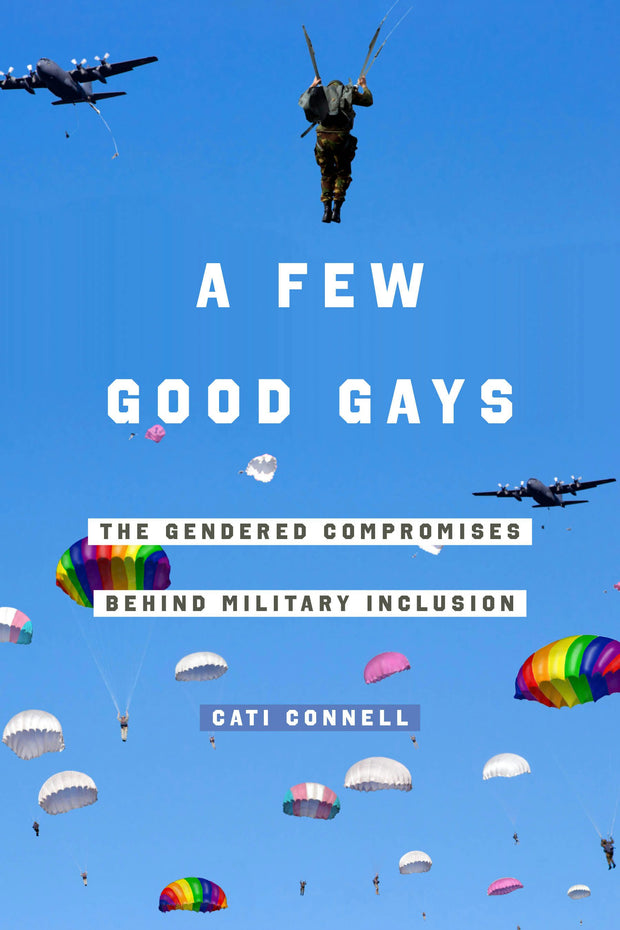 Cover image for A Few Good Gays, isbn: 9780520382701