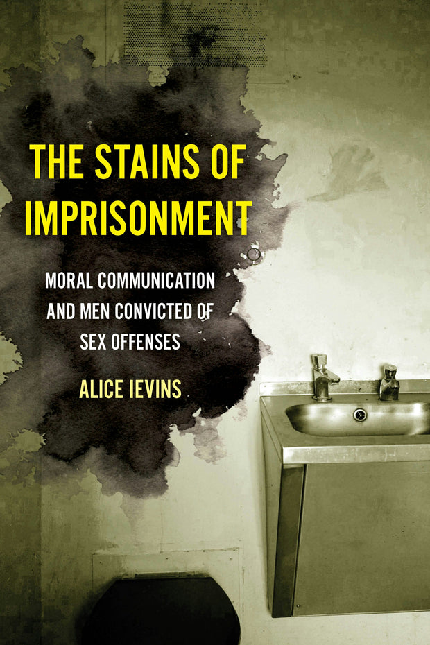 Cover image for The Stains of Imprisonment, isbn: 9780520383722