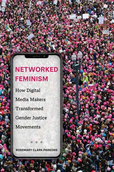 Cover image for Networked Feminism, isbn: 9780520383852