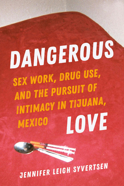 Cover image for Dangerous Love, isbn: 9780520384408