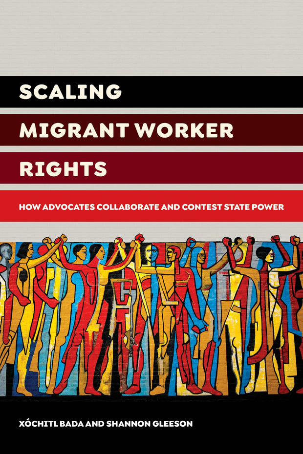 Cover image for Scaling Migrant Worker Rights, isbn: 9780520384460