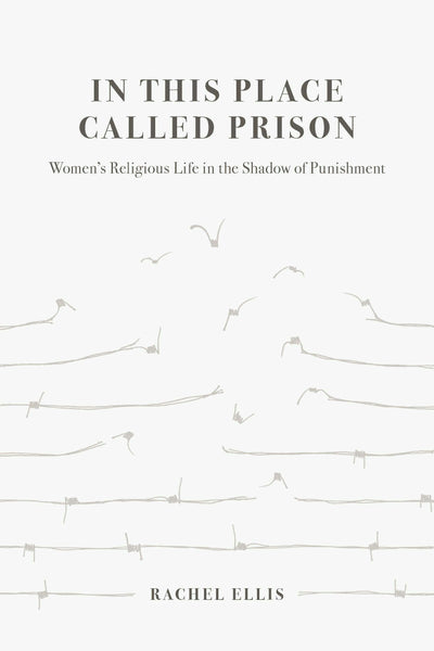 Cover image for In This Place Called Prison, isbn: 9780520384552