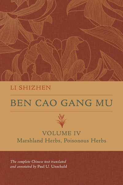 Cover image for Ben Cao Gang Mu, Volume IV, isbn: 9780520385047