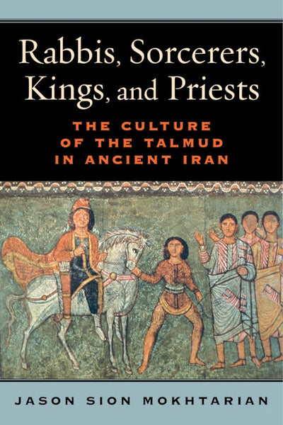 Rabbis, Sorcerers, Kings, and Priests