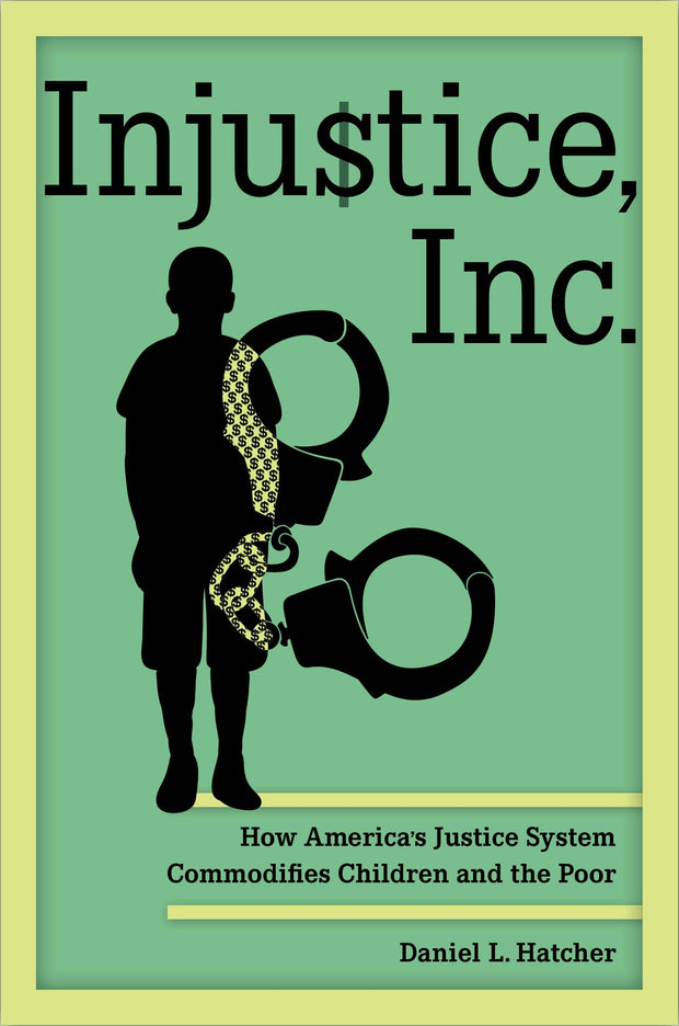 Cover image for Injustice, Inc., isbn: 9780520386693