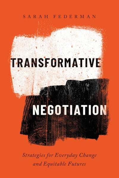 Transformative Negotiation