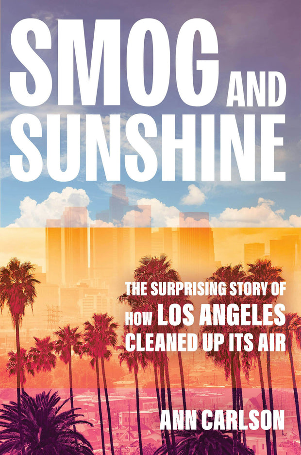 Cover image for Smog and Sunshine, isbn: 9780520387393