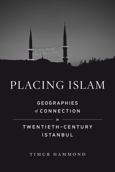 Cover image for Placing Islam, isbn: 9780520387447