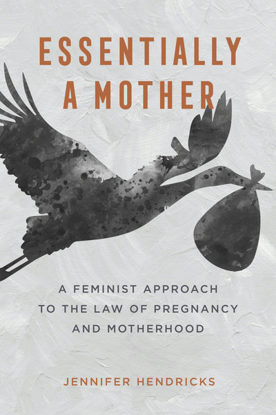 Cover image for Essentially a Mother, isbn: 9780520388277