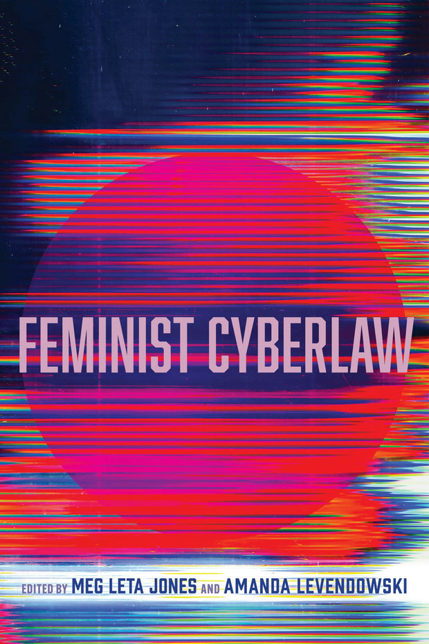 Cover image for Feminist Cyberlaw, isbn: 9780520388550