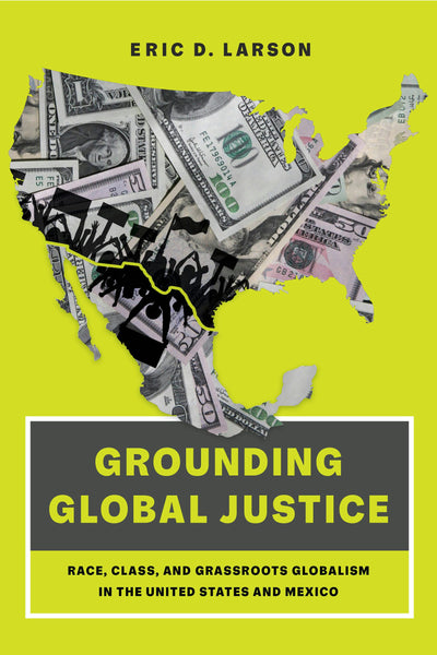 Cover image for Grounding Global Justice, isbn: 9780520388581