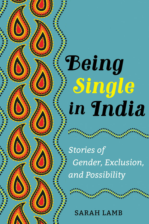 Cover image for Being Single in India, isbn: 9780520389434