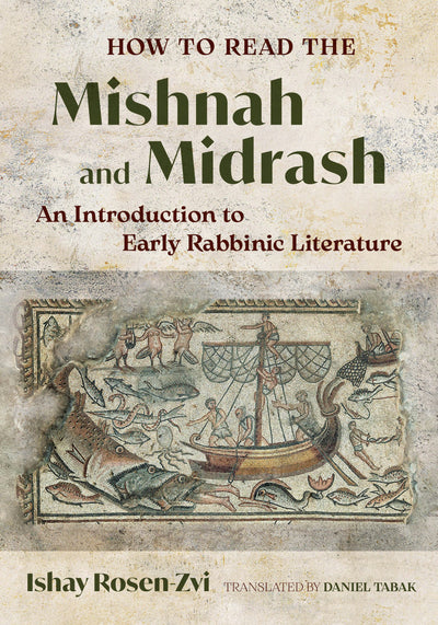 Cover image for How to Read the Mishnah and Midrash, isbn: 9780520389854