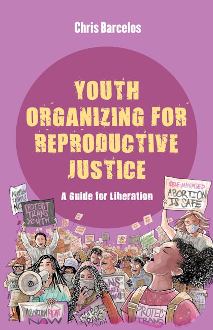 Youth Organizing for Reproductive Justice