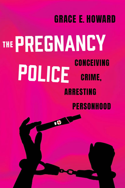 Cover image for The Pregnancy Police, isbn: 9780520391093