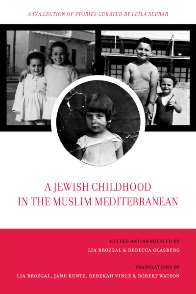 Cover image for A Jewish Childhood in the Muslim Mediterranean, isbn: 9780520393400