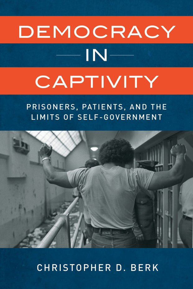 Cover image for Democracy in Captivity, isbn: 9780520394964