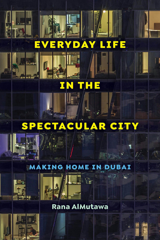 Cover image for Everyday Life in the Spectacular City, isbn: 9780520395077