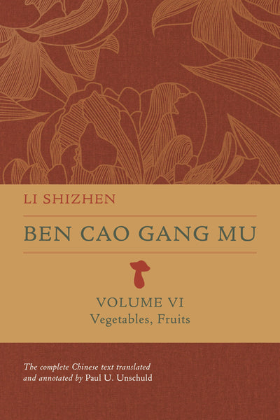Cover image for Ben Cao Gang Mu, Volume VI, isbn: 9780520395183