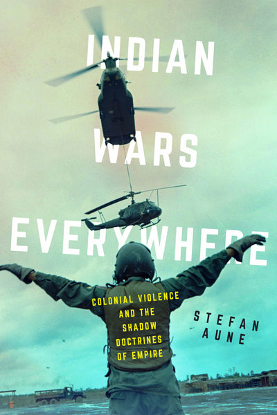 Cover image for Indian Wars Everywhere, isbn: 9780520395411