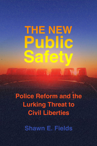Cover image for The New Public Safety, isbn: 9780520396005