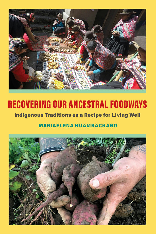 Cover image for Recovering Our Ancestral Foodways, isbn: 9780520396173