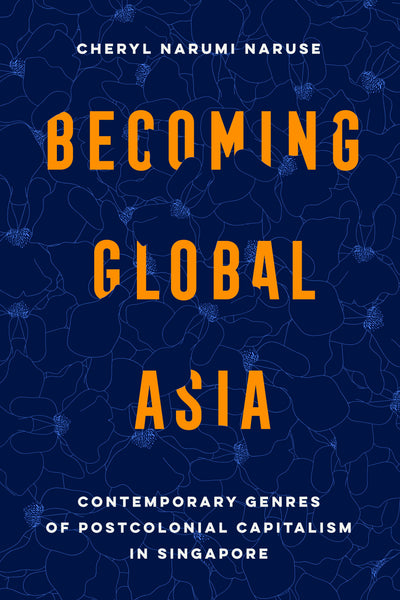 Cover image for Becoming Global Asia, isbn: 9780520396678