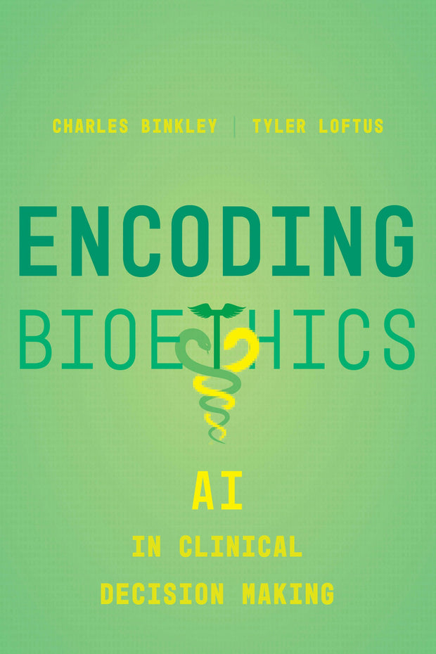 Cover image for Encoding Bioethics, isbn: 9780520397545