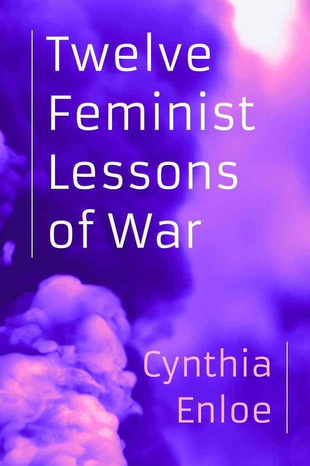 Cover image for Twelve Feminist Lessons of War, isbn: 9780520397682