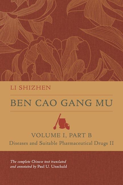 Cover image for Ben Cao Gang Mu, Volume I, Part B ISBN 9780520397743
