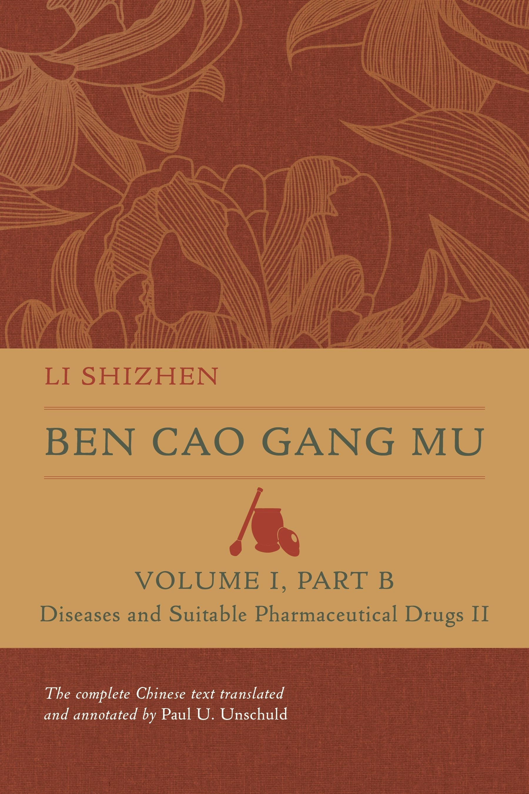 Book cover image for Ben Cao Gang Mu, Volume I, Part B ISBN: 9780520397743