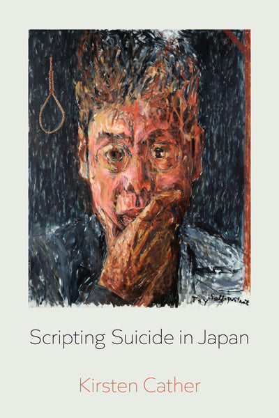 Cover image for Scripting Suicide in Japan, isbn: 9780520400276