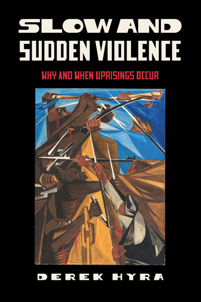 Cover image for Slow and Sudden Violence, isbn: 9780520401488