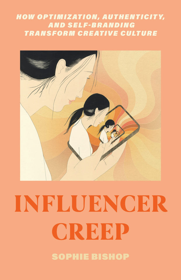 Cover image for Influencer Creep, isbn: 9780520402706