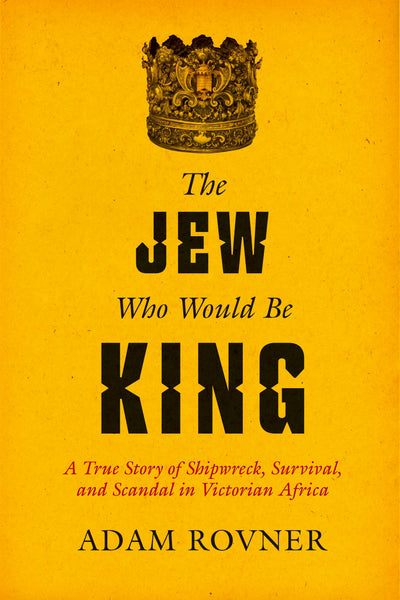 Cover image for The Jew Who Would Be King, isbn: 9780520403017