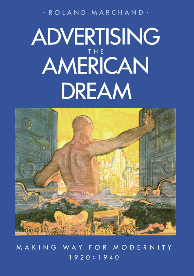 Cover image for Advertising the American Dream, isbn: 9780520403659