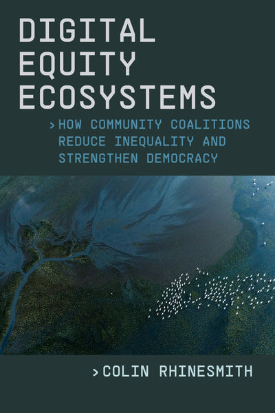 Cover image for Digital Equity Ecosystems, isbn: 9780520403710
