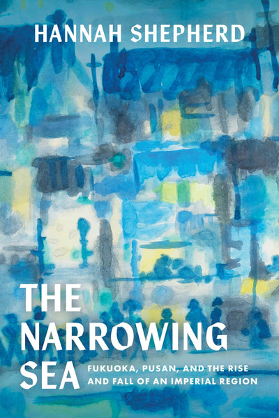 Cover image for The Narrowing Sea, isbn: 9780520405295