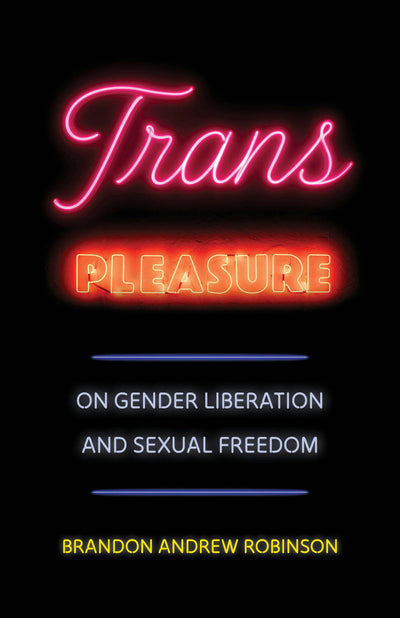 Cover image for Trans Pleasure, isbn: 9780520410329