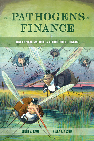 Cover image for The Pathogens of Finance, isbn: 9780520412514
